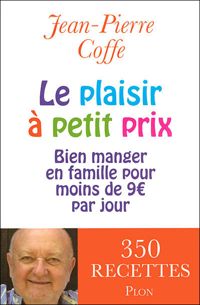 Jean-pierre Coffe - PLAISIR A PETIT PRIX