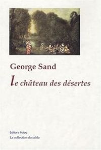 Couverture du livre Le Château des désertes - George Sand