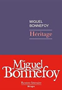 Miguel Bonnefoy - Héritage