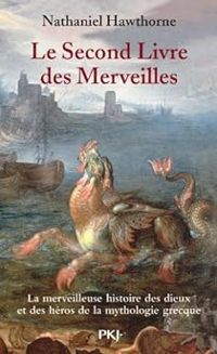 Nathaniel Hawthorne - Le second livre des merveilles