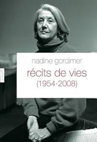 Nadine Gordimer - Récits de vies (1954-2008)