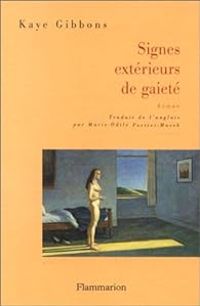 Kaye Gibbons - Signes extérieurs de gaieté