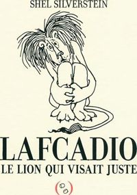 Couverture du livre Lafcadio, le lion qui visait juste - Shel Silverstein