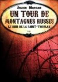 Couverture du livre Un tour de montagnes russes le soir de la Saint - Julien Morgan