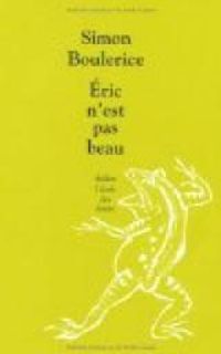 Couverture du livre Eric n'est pas beau - Simon Boulerice