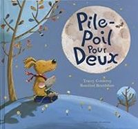 Tracey Corderoy - Pile-poil pour deux