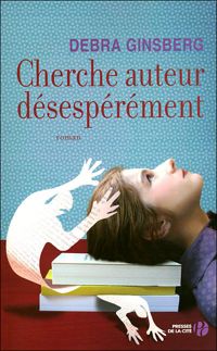 Debra Ginsberg - Cherche auteur désespérément