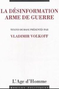 Vladimir Volkoff - La désinformation : Arme de guerre