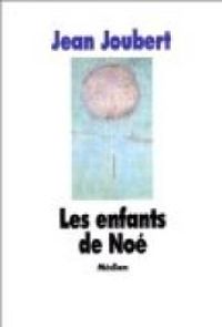 Couverture du livre Les Enfants de Noé, en poche - Jean Joubert - Joubert Jean