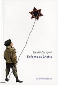 Isral Zangwill - Enfants du ghetto : Etude d'un peuple singulier