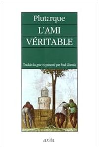 Couverture du livre L'ami véritable - Plutarque 