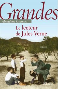 Couverture du livre Le lecteur de Jules Verne - Almudena Grandes