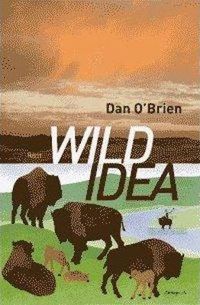 Couverture du livre Wild Idea  - Dan Obrien