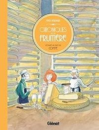 Couverture du livre Chroniques de la fruitière  - Fred Bernard - Vincent Berniere