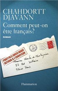 Chahdortt Djavann - Comment peut-on être français ?