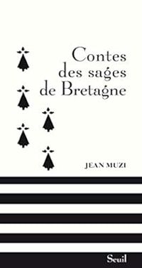 Jean Muzi - Contes des sages de Bretagne