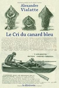 Couverture du livre Le cri du canard bleu - Alexandre Vialatte