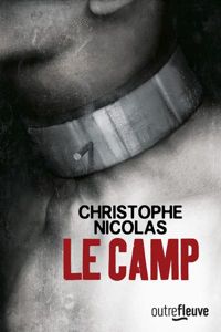 Christophe Nicolas - Le Camp