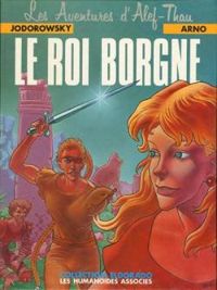 Couverture du livre Le roi Borgne - Alejandro Jodorowsky - Arno 