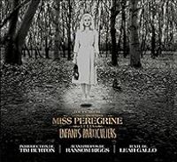 Tim Burton - Holly Kempf - Dans les coulisses de Miss Peregrine et les enfants particuliers