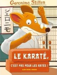 Geronimo Stilton - Le karaté c'est pas pour les ratés N°34