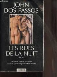 John Dos Passos - Les rues de la nuit