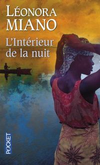 Couverture du livre L'Intérieur de la nuit - Leonora Miano