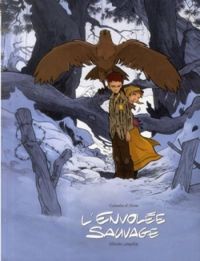 Arno Monin - Laurent Galandon - L'envolée sauvage - Intégrale