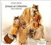 Couverture du livre Ernest et Célestine : Une chanson - Gabrielle Vincent