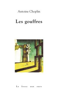 Antoine Choplin - Les gouffres