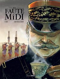 Couverture du livre Faute au midi (La) - histoire complète - Jean Yves Le Naour