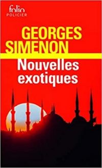 Georges Simenon - Nouvelles exotiques