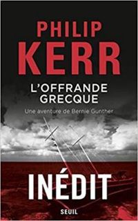 Philip Kerr - L'offrande grecque