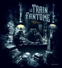 Couverture du livre Le train fantôme - Didier Levy