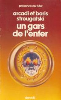 Couverture du livre Un gars de l'enfer - Arcadi Strougatski - Boris Strougatski