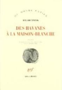 William Styron - Des havanes à la Maison-Blanche