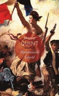 Michel Quint - Mademoiselle Liberté