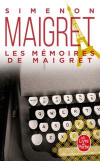 Couverture du livre Les Mémoires de Maigret - Georges Simenon