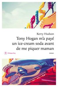 Kerry Hudson - Tony Hogan m'a payé un ice