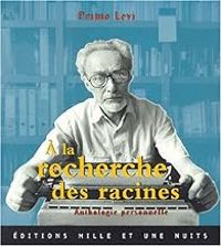 Primo Levi - A la recherche des racines 