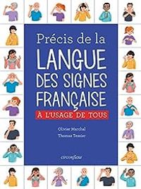 Couverture du livre Précis de la Langue des Signes Française  - Olivier Marchal Iii