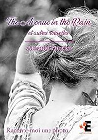 Couverture du livre The Avenue in the rain et autres nouvelles - Arnauld Pontier