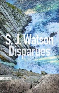 S J Watson - Disparues