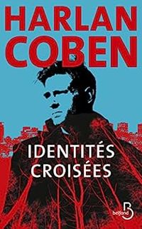 Harlan Coben - Identités croisées