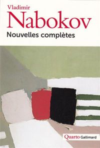 Couverture du livre Nouvelles complètes - Vladimir Nabokov