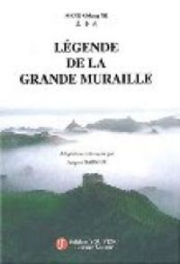 Couverture du livre Légende de la Grande Muraille. Meng Chiang Nü - Jacques Garnier