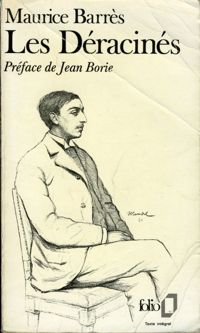 Maurice Barrès - Les Déracinés : Le roman de l'énergie nationale