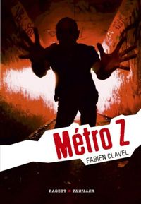 Couverture du livre Métro Z - Fabien Clavel