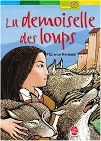 Florence Reynaud - Robert Diet - La demoiselle des loups