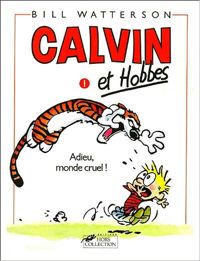 Couverture du livre Adieu, monde cruel ! - Bill Watterson